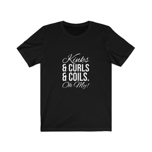 Kinks & Curls & Coils Oh My! Tee