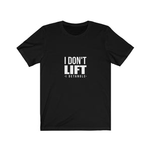 I Don't Lift I Detangle Tee