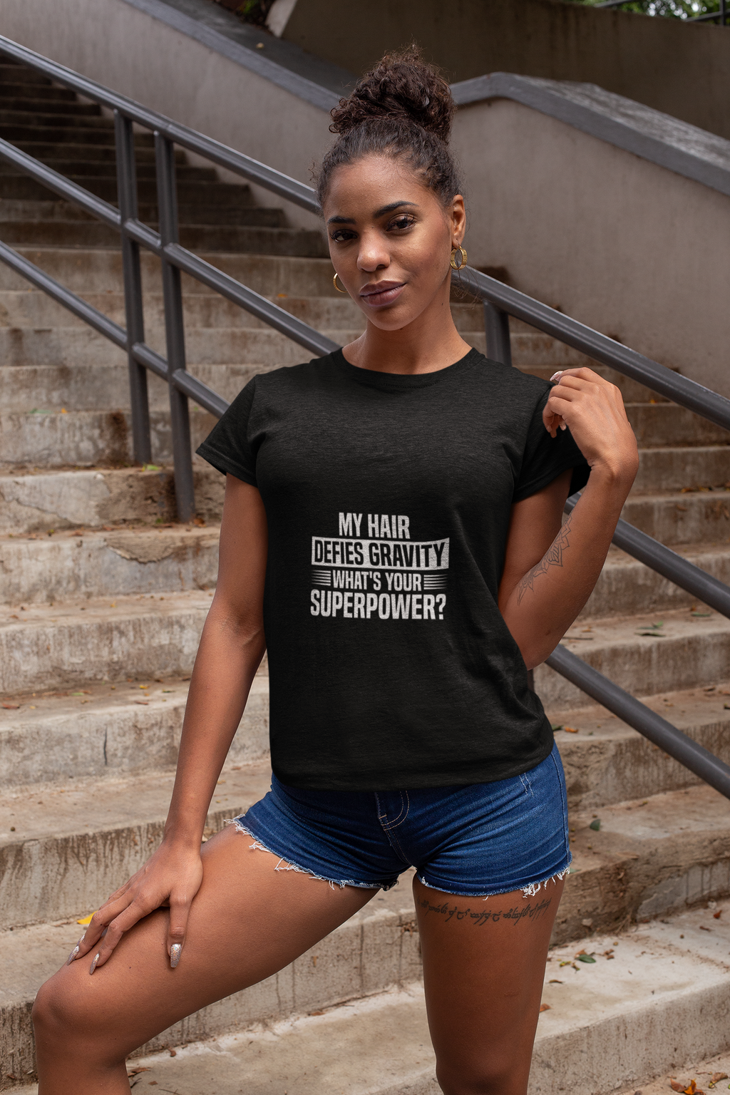 My Hair Defies Gravity What's Your Superpower? Tee